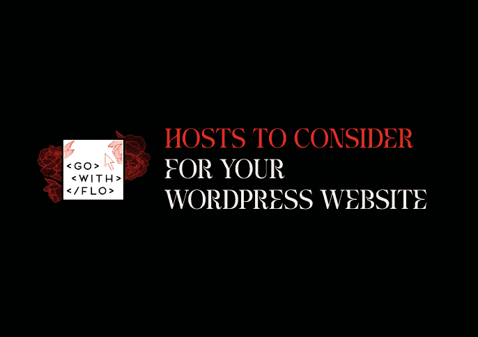 what are the best wordpress website hosting companies? | Go With Flo